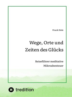 cover image of Wege, Orte und Zeiten des Glücks